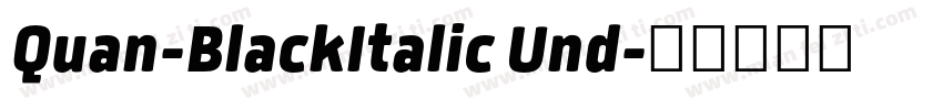 Quan-BlackItalic Und字体转换